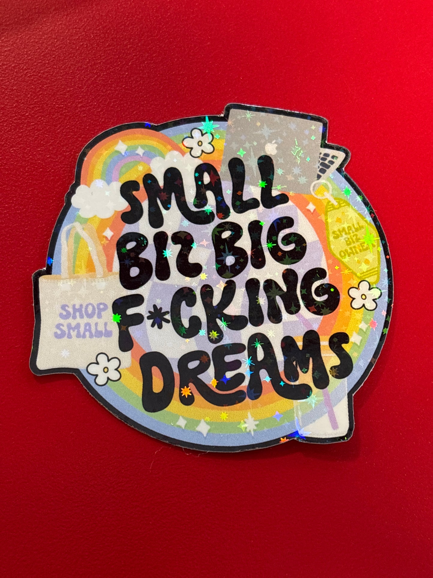 Small Biz, Big F’in dreams. Sticker Michigan Made