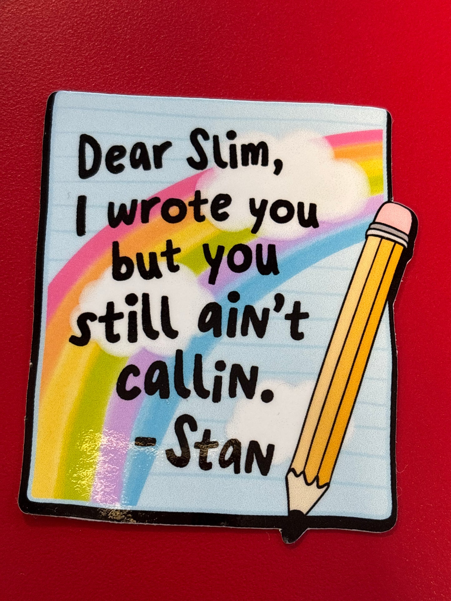 Dear Slim, ….. sticker.