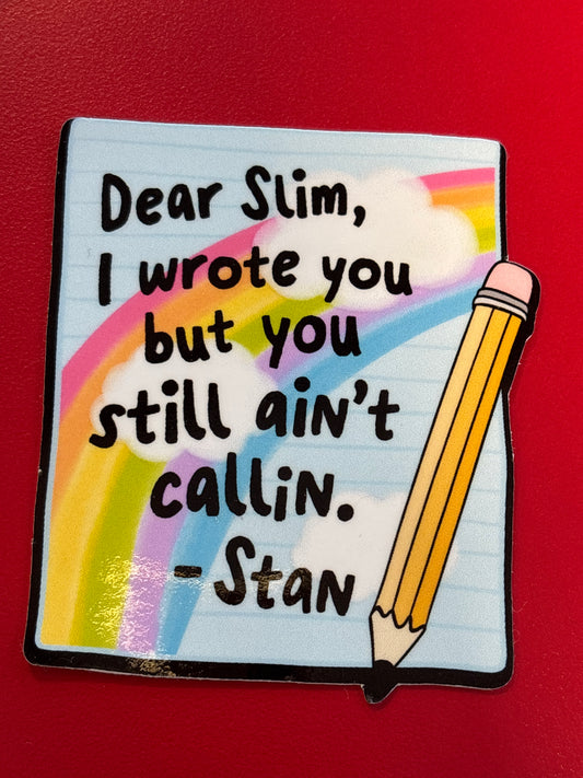 Dear Slim, ….. sticker.